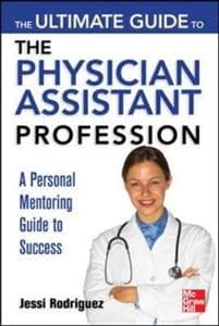 The Ultimate Guide to the Physician Assistant Profession