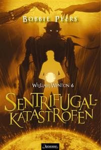 Sentrifugalkatastrofen (William Wenton del 6)