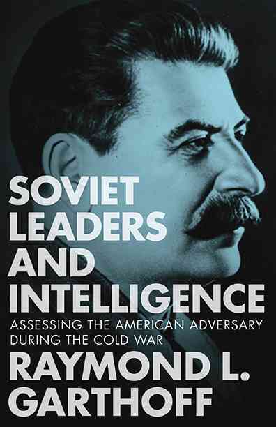 Soviet Leaders and Intelligence