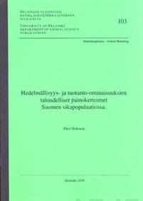 Hedelmällisyys- ja tuotanto-ominaisuuksien taloudelliset painokertoimet Suomen sikapopulaatiossa