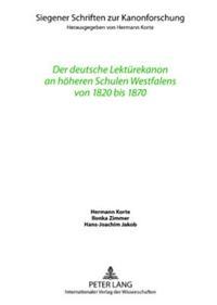 Der Deutsche Lekturekanon an Hoeheren Schulen Westfalens Von 1820 Bis 1870