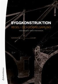 Byggkonstruktion : regel- och formelsamling