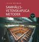 Samhällsvetenskapliga metoder Samhällsvetenskapliga metoder