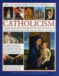 The Illustrated Encyclopedia of Catholicism
