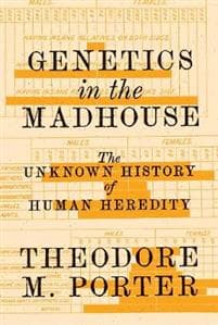 Genetics in the Madhouse