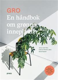 Gro; en håndbok om grønne inneplanter