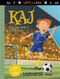 Kaj lär sig spela fotboll (lätt att läsa)