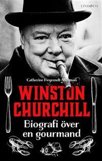 Winston Churchill : Biografi över en gourmand