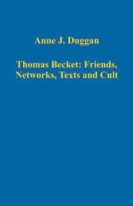 Thomas Becket: Friends, Networks, Texts and Cult