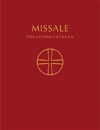 Missale för Svenska kyrkan : ordningar för den allmänna gudstjänsten med musik samt musik i de kyrkliga handlingarna enligt Kyrkohandbok för Svenska kyrkan del 1
