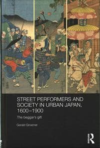 Street Performers and Society in Urban Japan, 1600-1900