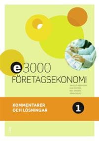 E3000 Företagsekonomi 1 Kommentarer och lösningar