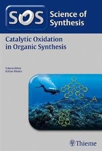 Science of Synthesis: Catalytic Oxidation in Organic Synthesis