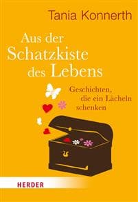 Aus der Schatzkiste des Lebens