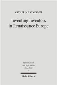 Inventing Inventors in Renaissance Europe