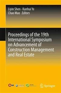 Proceedings of the 19th International Symposium on Advancement of Construction Management and Real Estate