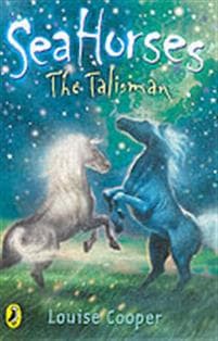 Sea Horses: The Talisman
