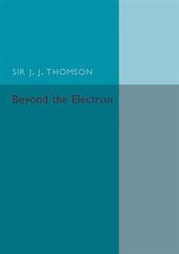 Beyond the Electron
