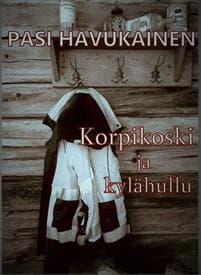Korpikoski Ja Kylähullu