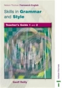 Nelson Thornes Framework English Skills in Grammar and Style Teacher Guide