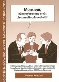 Monsieur, näkemyksemme eivät ole samalta planeetalta!