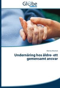Undernäring hos äldre- ett gemensamt ansvar