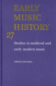 Early Music History: Volume 27