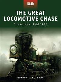 The Great Locomotive Chase - the Andrew's Raid 1862