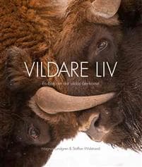 Ett vildare liv : en bok om det vildas återkomst