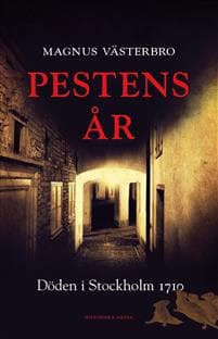 Pestens år : döden i Stockholm 1710