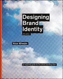 Designing Brand Identity – An Essential Guide for the Whole Branding Team 5e