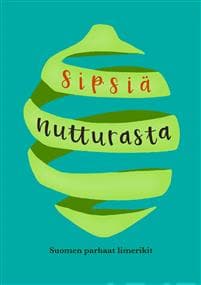 Sipsiä nutturasta - limerikkiantologia