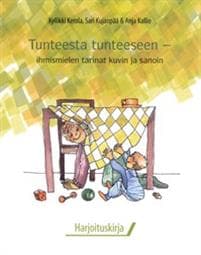 Tunteesta tunteeseen - Ihmismielen tarinat kuvin ja sanoin