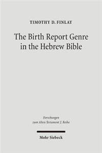 The Birth Report Genre in the Hebrew Bible