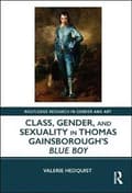 Miniatyrbillede 2 af 2: Class, Gender, and Sexuality in Thomas Gainsborough’s Blue Boy