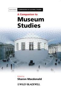 Companion to Museum Studies