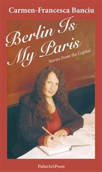 Berlin Is My Paris - Stories from the Capital