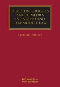 Directives: Rights and Remedies in English and Community Law