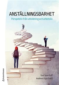 Anställningsbarhet : perspektiv från utbildning och arbetsliv
