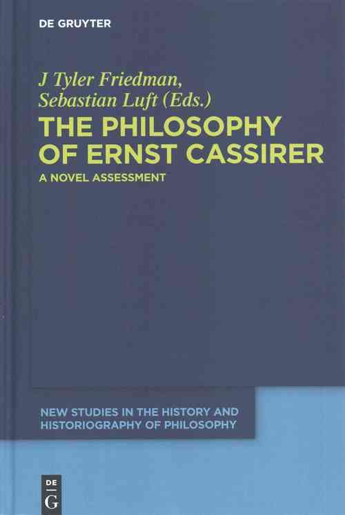The Philosophy of Ernst Cassirer