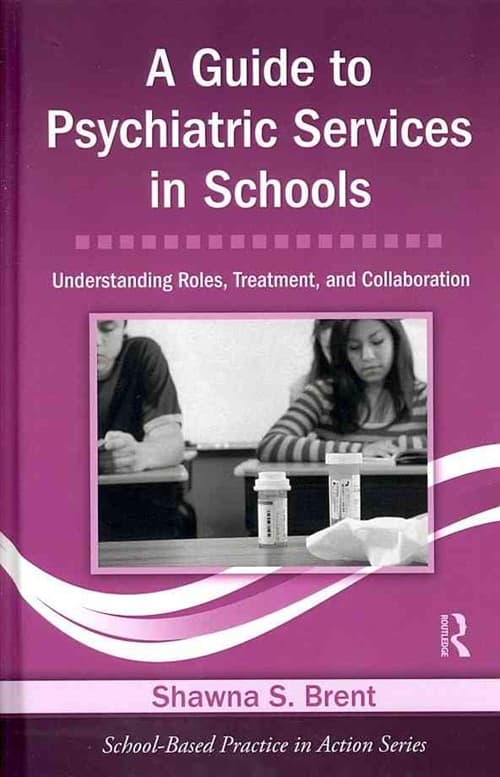 A Guide to Psychiatric Services in Schools