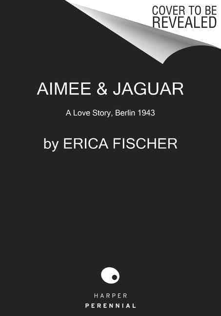 Aimee and Jaguar: A Love Story, Berlin 1943
