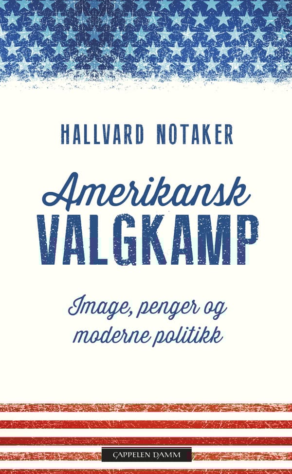 Amerikansk valgkamp; image, penger og moderne politikk