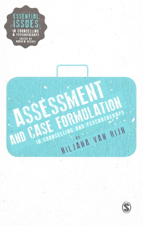Assessment and Case Formulation in Counselling and Psychotherapy