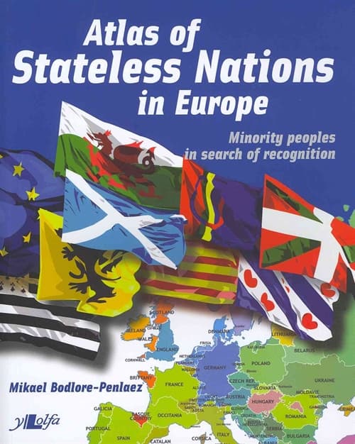 Atlas of Stateless Nations in Europe - Minority People in Search of Recognition