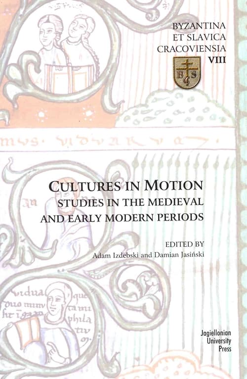 Cultures in Motion – Studies in the Medieval and Early Modern Periods