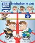Miniatyrbillede 1 af 2: Den Lille Ishockey Håndboka: Rettningslinjer for Atferd