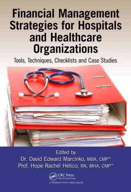 Financial Management Strategies for Hospitals and Healthcare Organizations