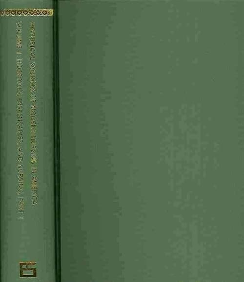 Historical Sources of Modern Nursing in America (ES 4-vol. set)