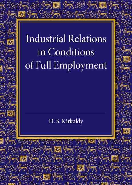 Industrial Relations in Conditions of Full Employment